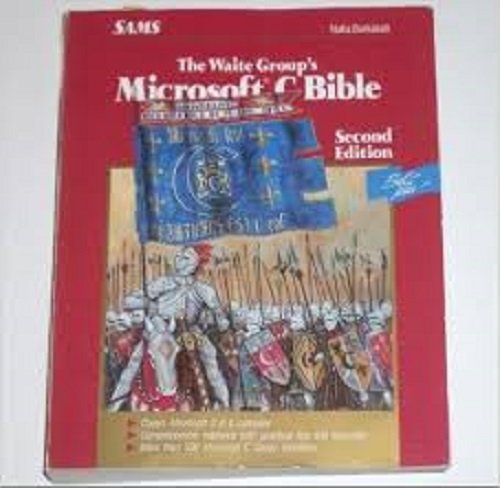 The Waite Group's Microsoft C Bible (Best Seller)