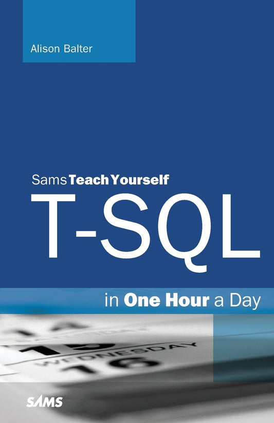 T-SQL in One Hour a Day, Sams Teach Yourself - 4559