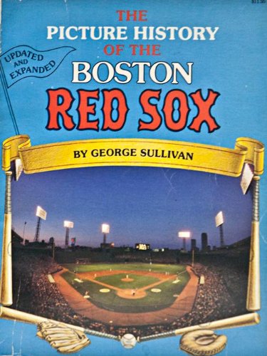 The picture history of the Boston Red Sox