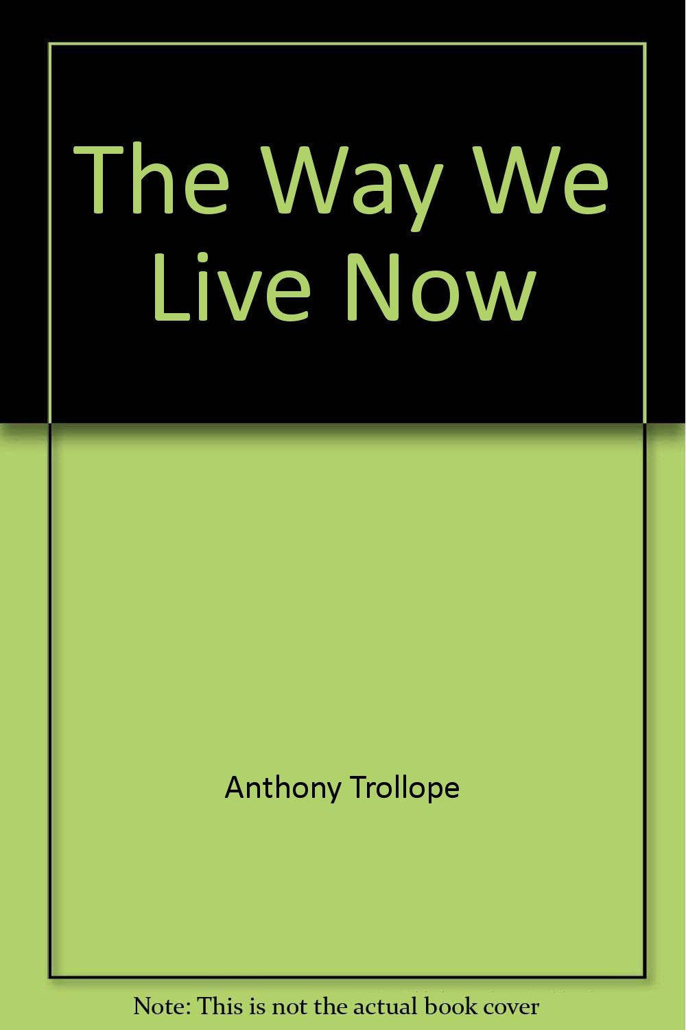 The way we live now (The Library of literature)