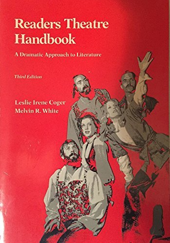 Readers Theatre Handbook: A Dramatic Approach to Literature.