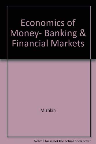 Economics of Money, Banking & Financial Markets