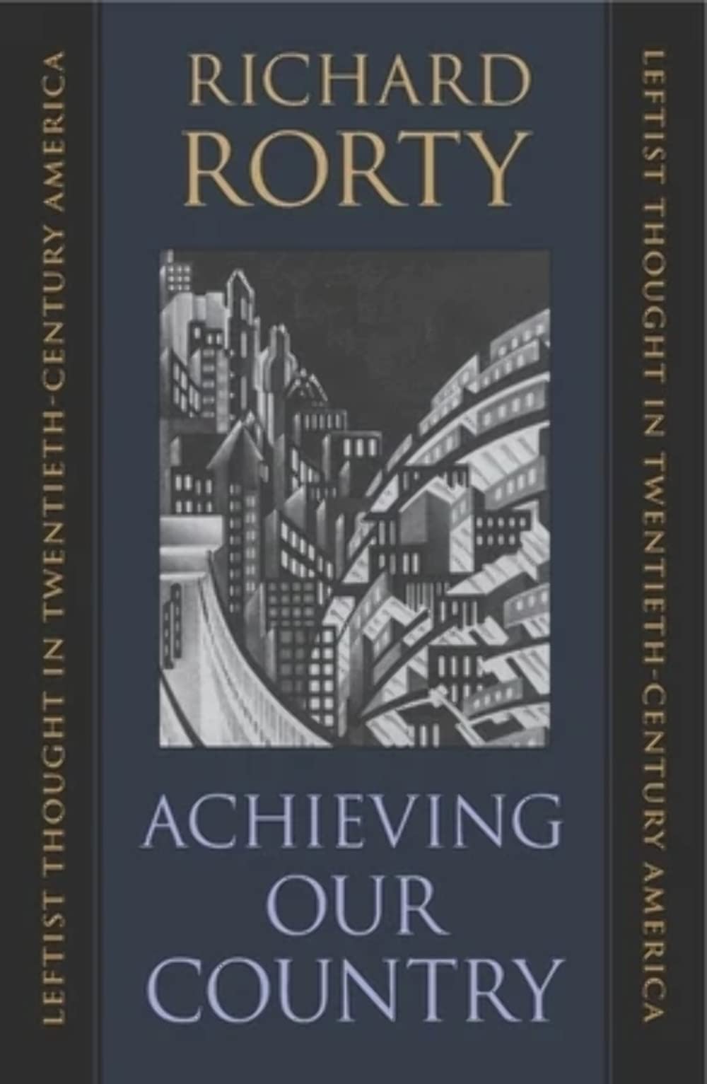 Achieving Our Country : Leftist Thought in Twentieth-Century America