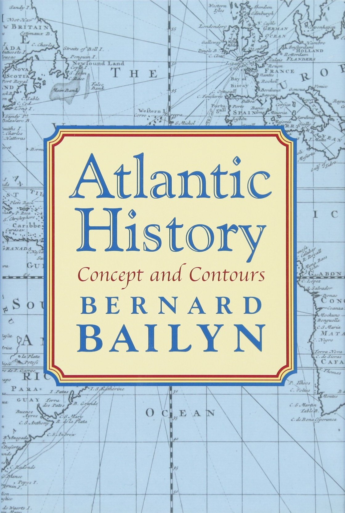 Atlantic History: Concept and Contours - 8757