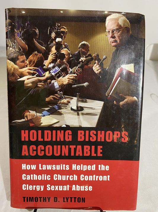 Holding Bishops Accountable: How Lawsuits Helped the Catholic Church Confront Clergy Sexual Abuse
