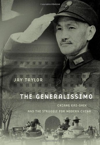 The Generalissimo: Chiang Kai-shek and the Struggle for Modern China - 7626