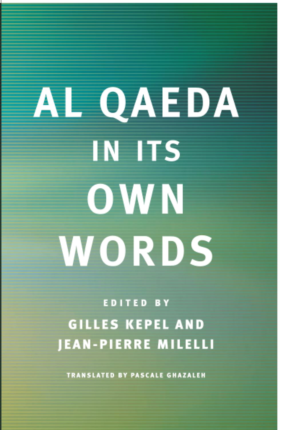Al Qaeda in Its Own Words