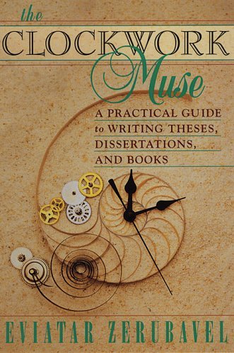 The Clockwork Muse: A Practical Guide to Writing Theses, Dissertations, and Books - 5711