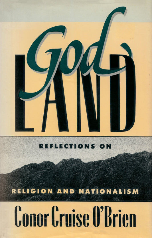 God Land: Reflections on Religion and Nationalism (William E. Massey Sr. Lectures in the History of American Civilization, 1987)