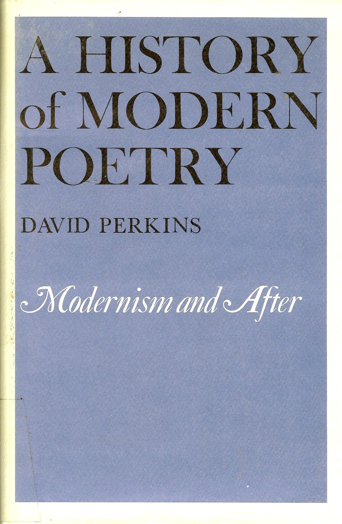 A History of Modern Poetry, Volume II, Modernism and After