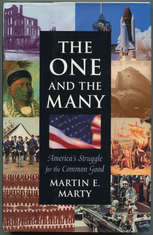 The One and the Many: America's Struggle for the Common Good (The Joanna Jackson Goldman Memorial Lectures on American Civilization and Government) - 6032