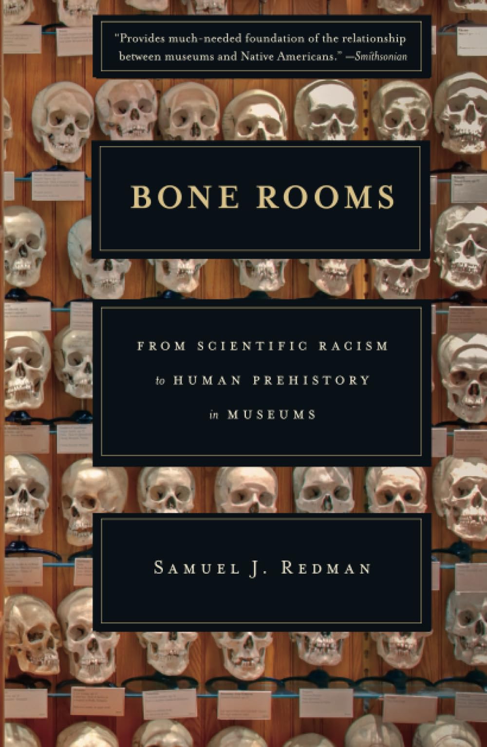 Bone Rooms: From Scientific Racism to Human Prehistory in Museums