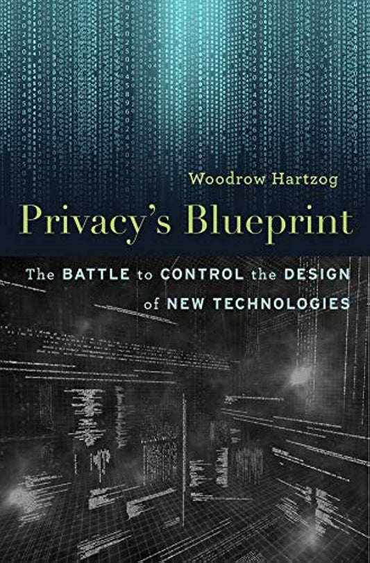 Privacy’s Blueprint: The Battle to Control the Design of New Technologies - 2826