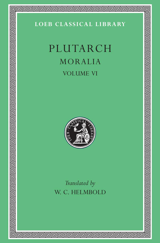 Moralia, Volume VI: Can Virtue Be Taught? On Moral Virtue. On the Control of Anger. On Tranquility of Mind. On Brotherly Love. On Affection for Offspring. Whether Vice Be Sufficient to Cause Unhappiness. Whether the Affe... - 6296