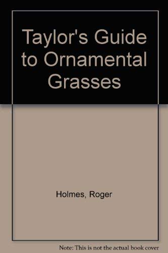 Taylor's Guide to Ornamental Grasses