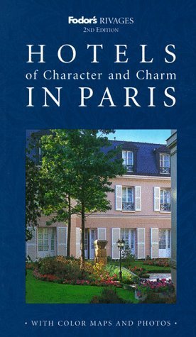 Rivages: Hotels of Character and Charm in Paris (Fodor's Rivages) - 2397