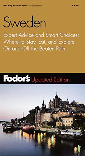 Fodor's Sweden, 11th Edition: Expert Advice and Smart Choices: Where to Stay, Eat, and Explore On and Off the Beaten Path (Travel Guide)
