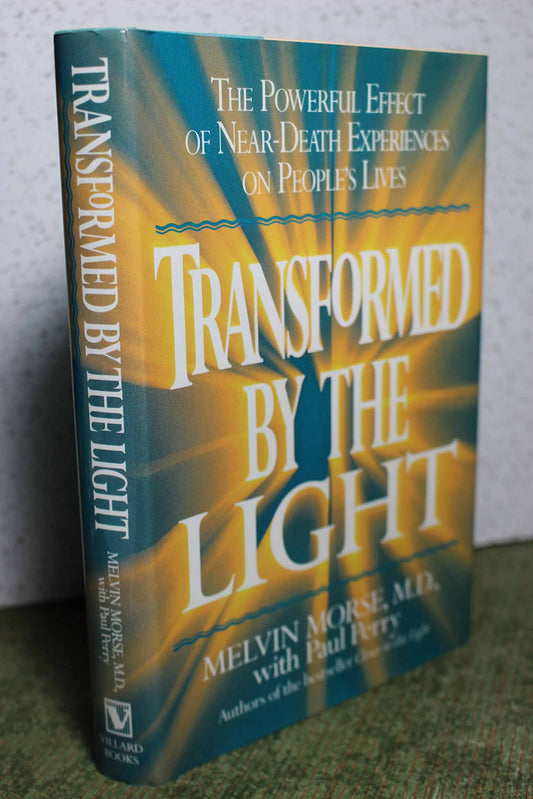 Transformed By the Light: The Powerful Effect of Near-Death Experiences on People's Lives