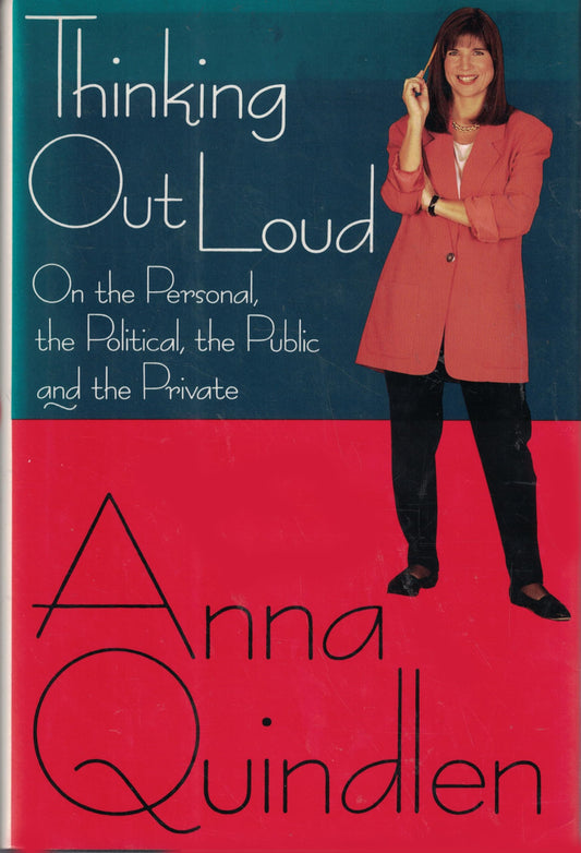 Thinking Out Loud: On the Personal, the Political, the Public, and the Private