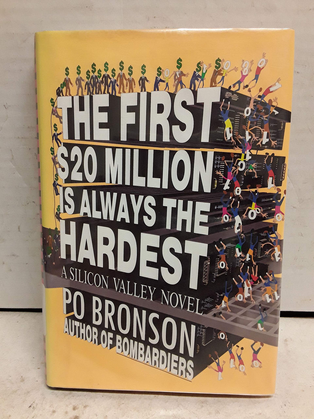 The First $20 Million Is Always the Hardest: A Silicon Valley Novel