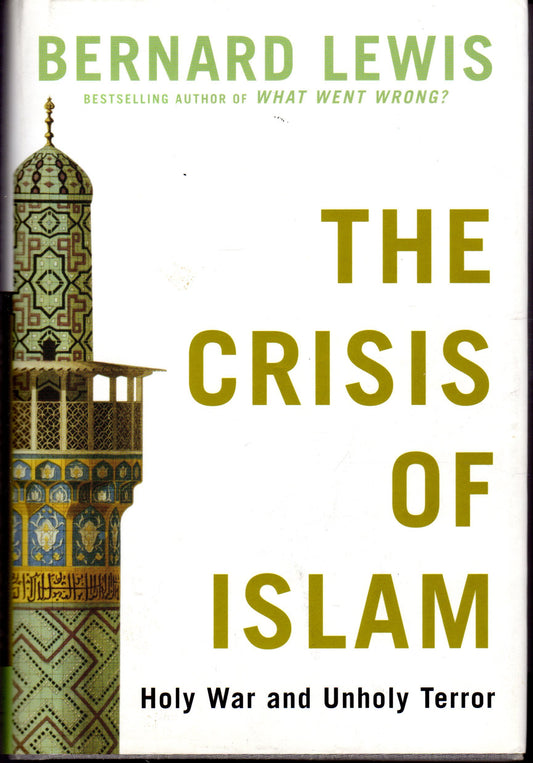 The Crisis of Islam: Holy War and Unholy Terror - 1310