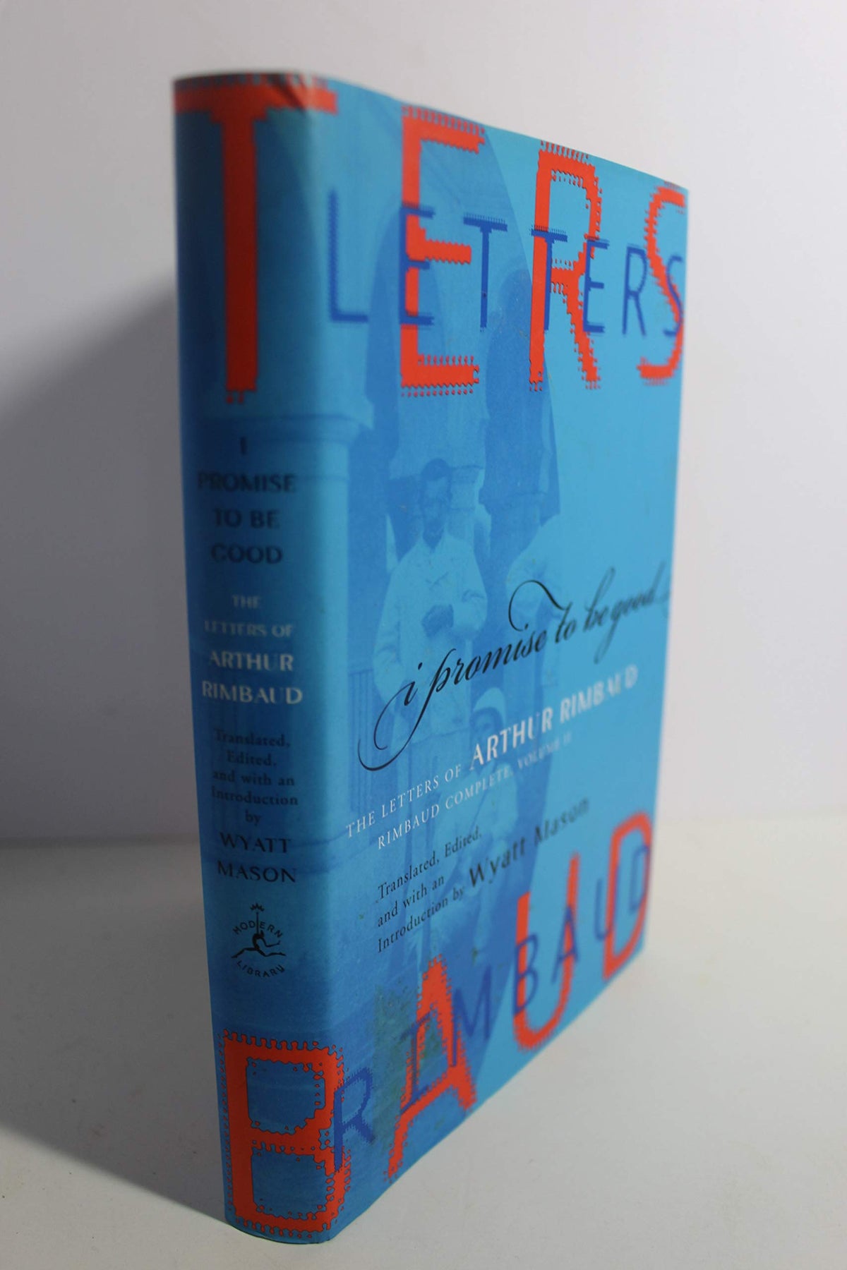 I Promise to Be Good: The Letters of Arthur Rimbaud (Modern Library)