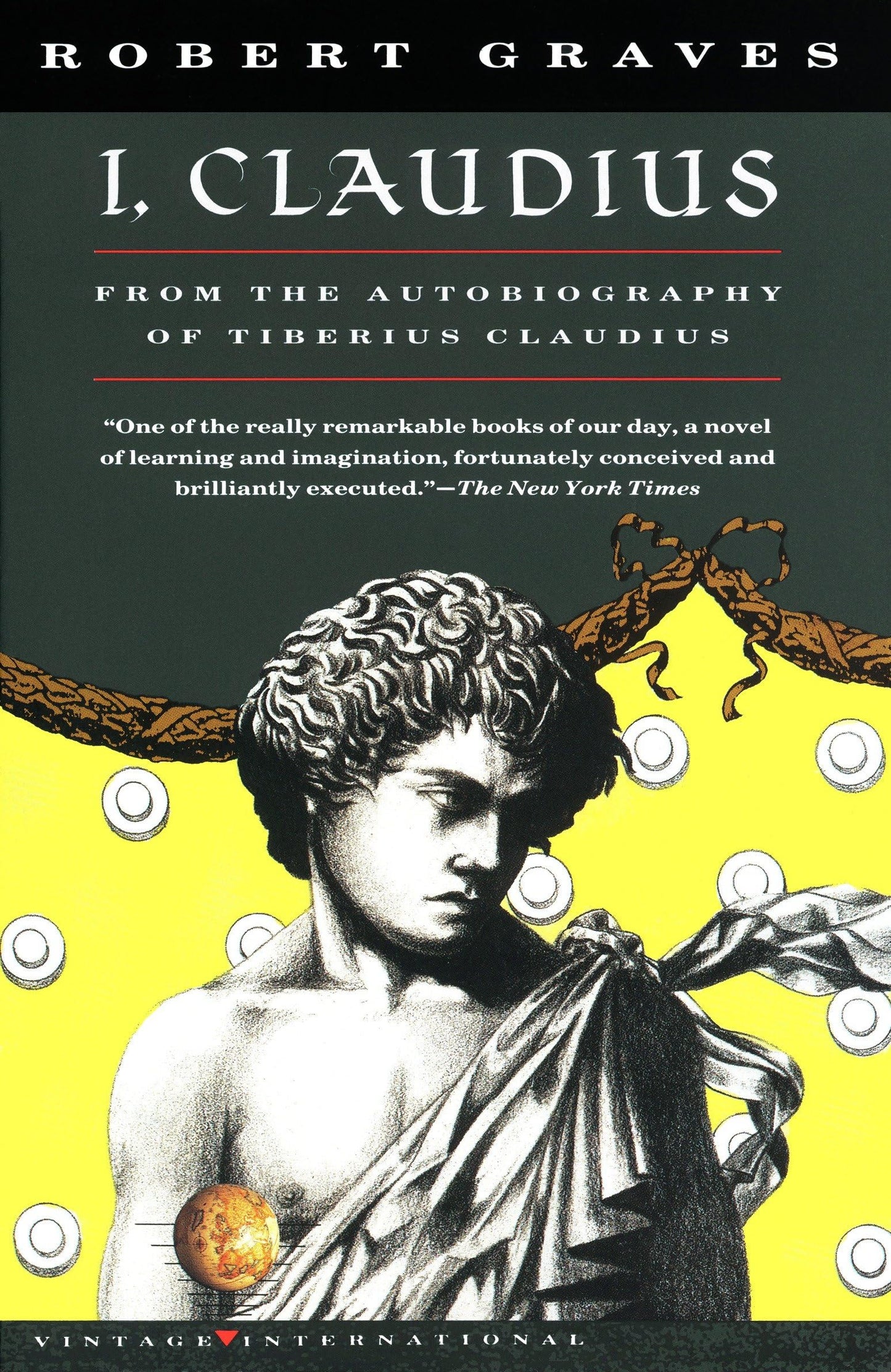 I, Claudius From the Autobiography of Tiberius Claudius Born 10 B.C. Murdered and Deified A.D. 54 (Vintage International) - 9911