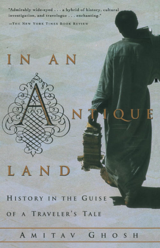 In an Antique Land: History in the Guise of a Traveler's Tale