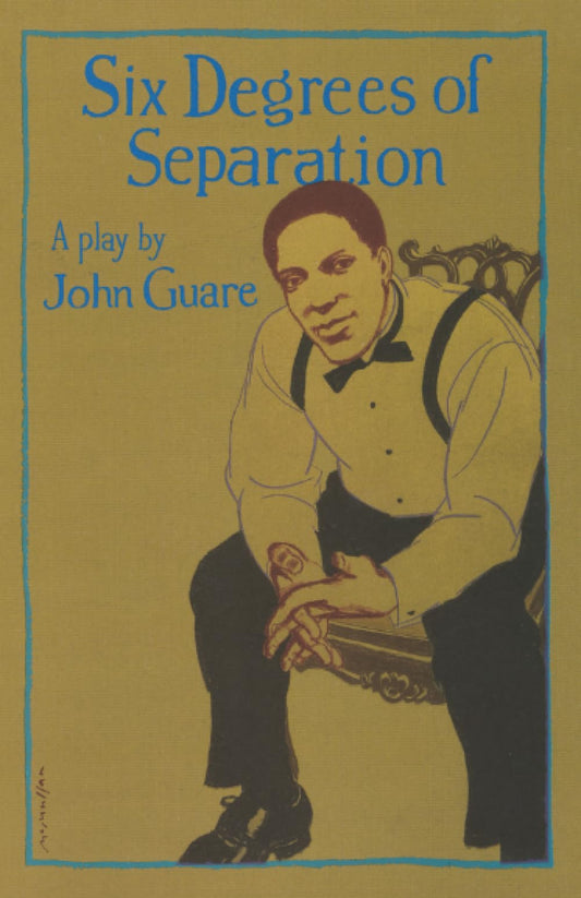 Six Degrees of Separation: A Play
