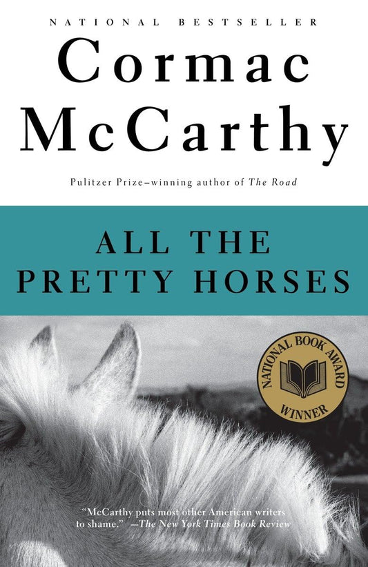 All the Pretty Horses (The Border Trilogy, Book 1) - 9641