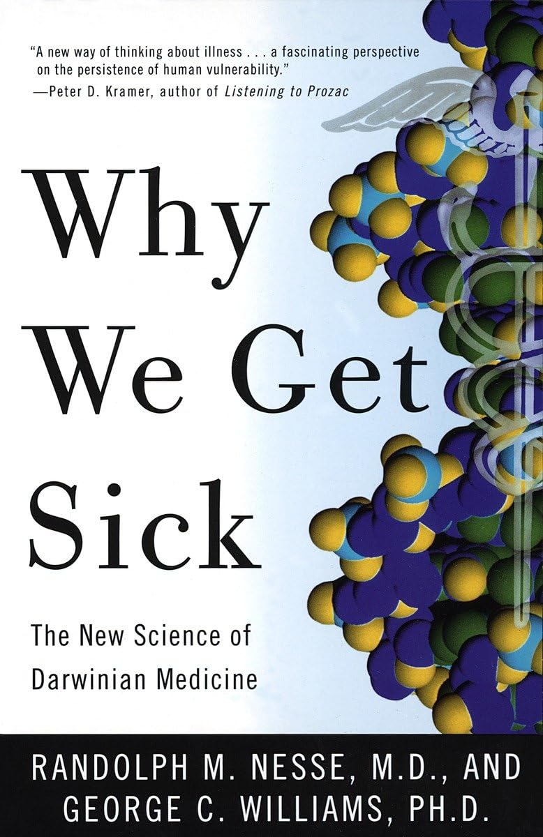 Why We Get Sick: The New Science of Darwinian Medicine - 1576