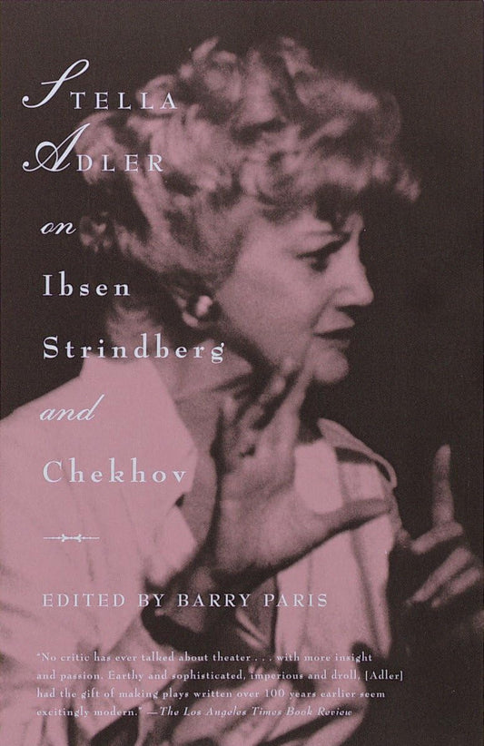 Stella Adler on Ibsen, Strindberg, and Chekhov - 1896