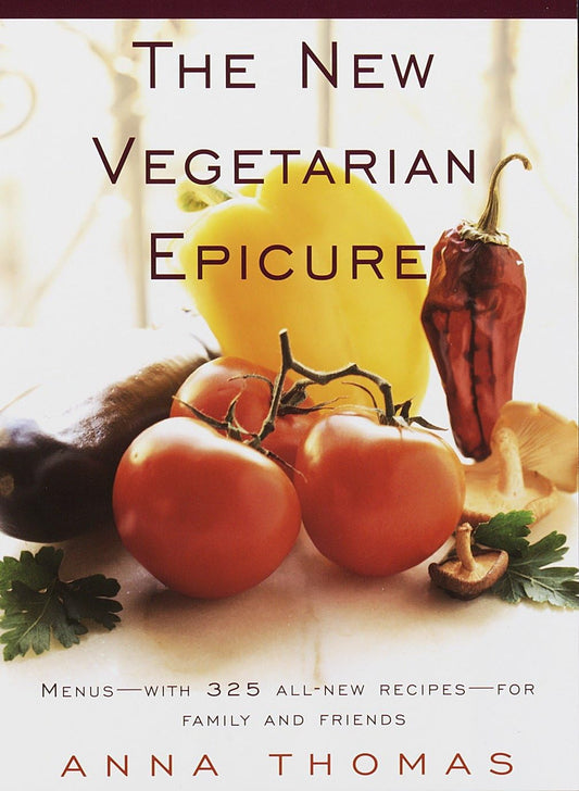 The New Vegetarian Epicure: Menus--with 325 all-new recipes--for family and friends: A Cookbook - 3357