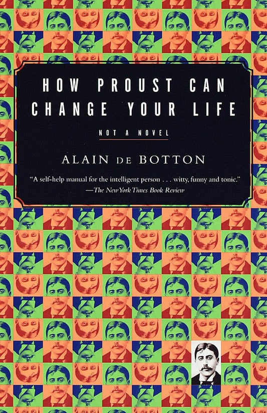 How Proust Can Change Your Life - 4079