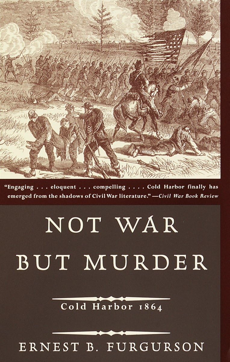 Not War But Murder: Cold Harbor 1864 - 1430