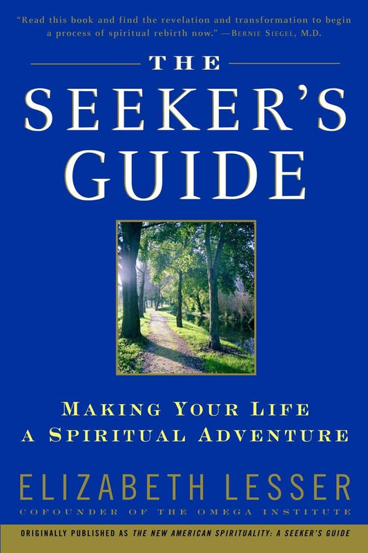 The Seeker's Guide (previously published as The New American Spirituality) - 7622