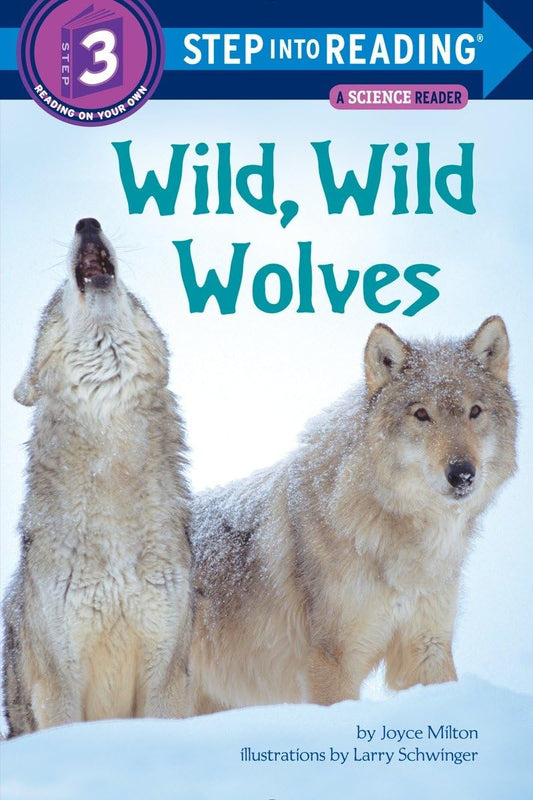 Wild, Wild Wolves (Step into Reading) - 5799