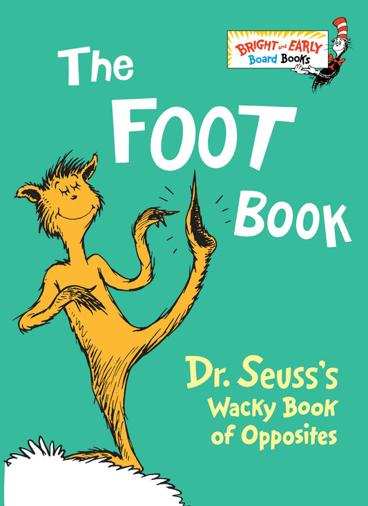 The Foot Book: Dr. Seuss's Wacky Book of Opposites - 9531
