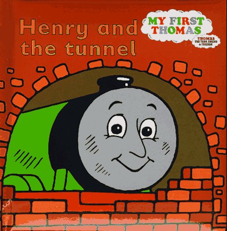 Henry and the Tunnel: A Thomas the Tank Engine Storybook (My First Thomas) - 1006