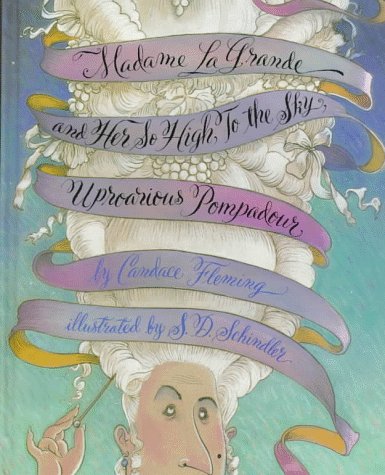Madame Lagrande and Her So High, to the Sky, Uproarious Pompadour