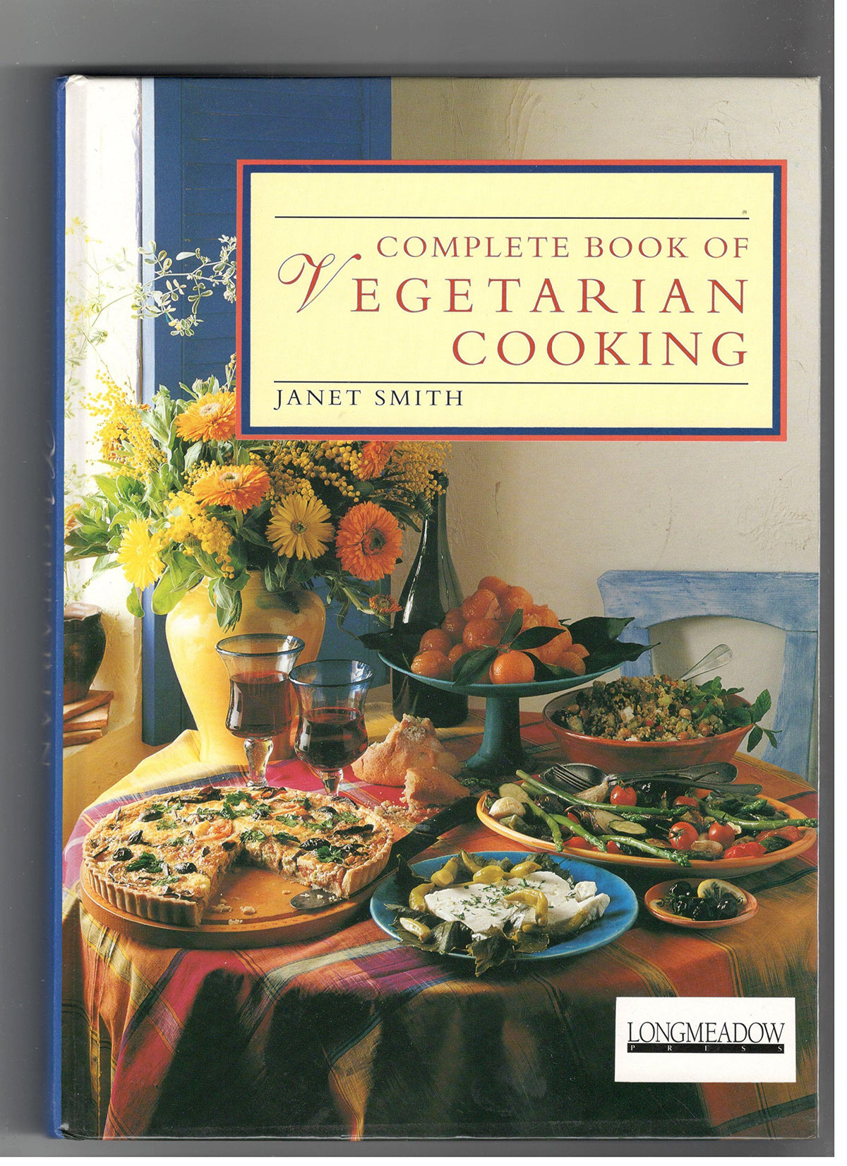 The Complete Book of Vegetarian Cooking