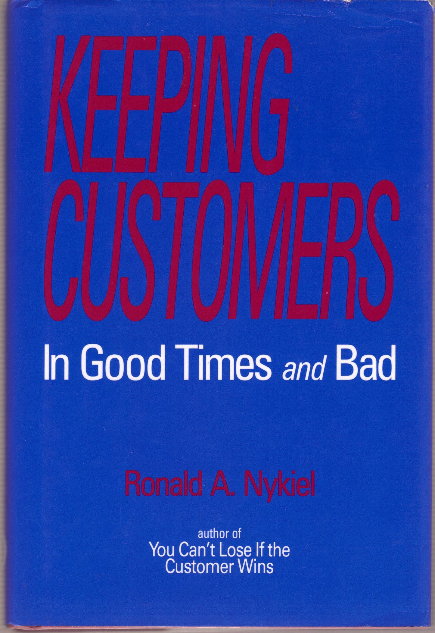 Keeping Customers in Good Times and Bad
