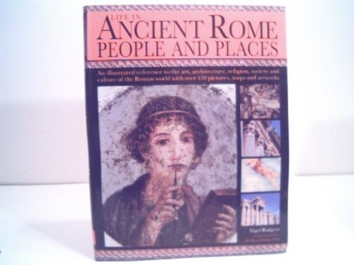 Life in Ancient Rome People and Places