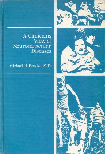 A Clinician's View of Neuromuscular Diseases