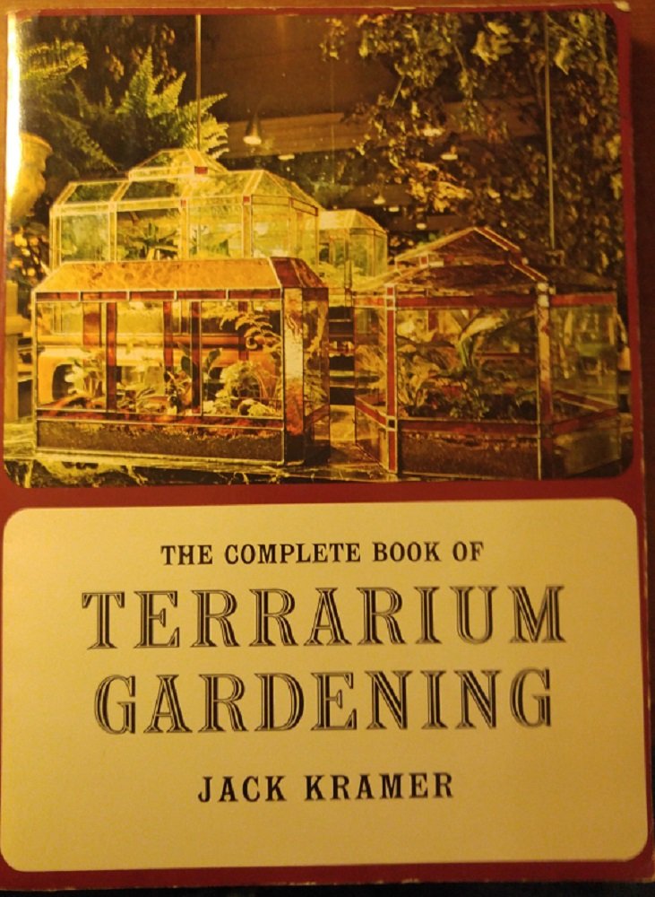 The Complete Book of Terrarium Gardening