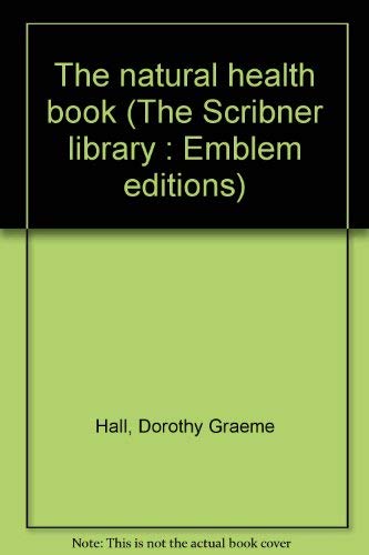 The natural health book (The Scribner library : Emblem editions)