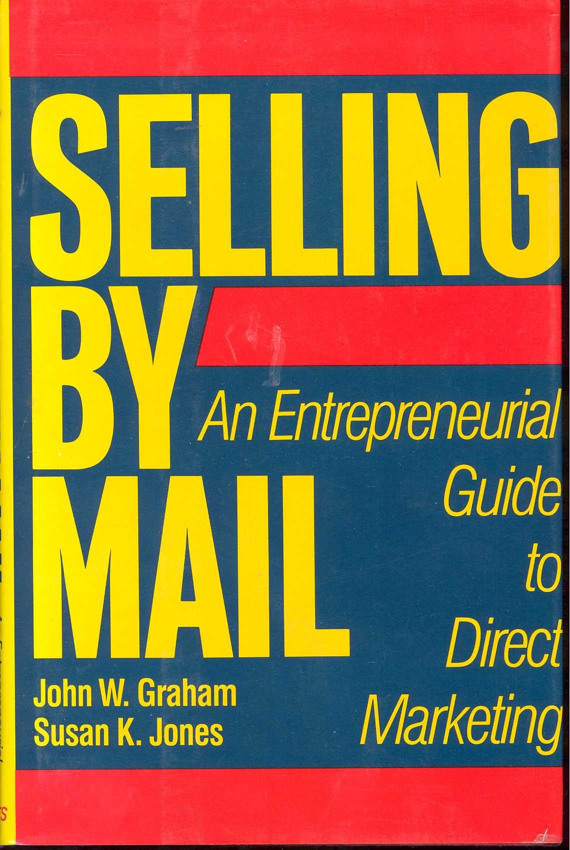 Selling by Mail: An Entrepreneurial Guide to Direct Marketing (S2976)