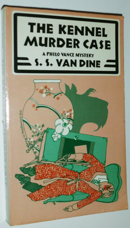 The Kennel Murder Case: A Philo Vance Mystery