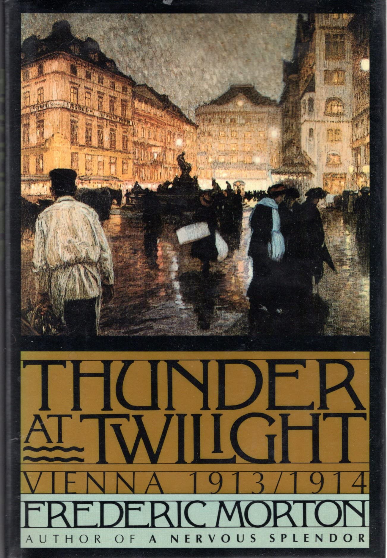 Thunder at Twilight: Vienna, 1913-1914 - 6723