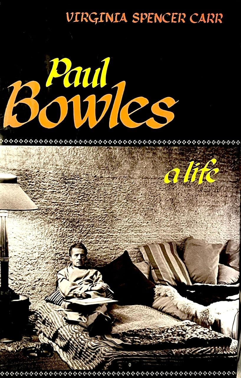 Paul Bowles: A Life